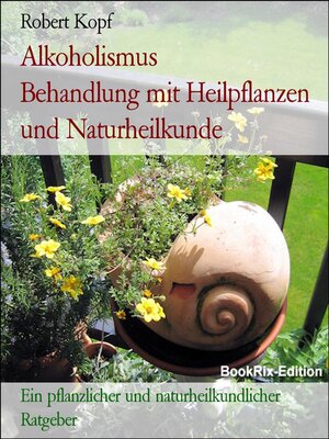 cover image of Alkoholismus         Behandlung mit Heilpflanzen und Naturheilkunde